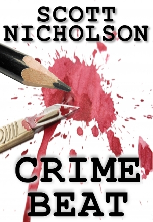 Crime Beat by Scott Nicholson
