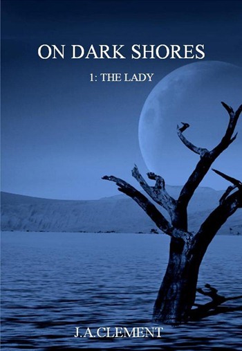 ON DARK SHORES by JA Clement