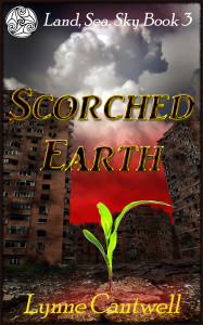 Scorched Earth: Land, Sea, Sky Book 3