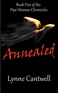 Annealed: Book Five of the Pipe Woman Chronicles