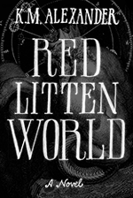 Red Litten World by K. M. Alexander